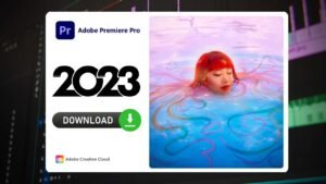 Read more about the article Adobe Premiere Pro 2023 Free Download